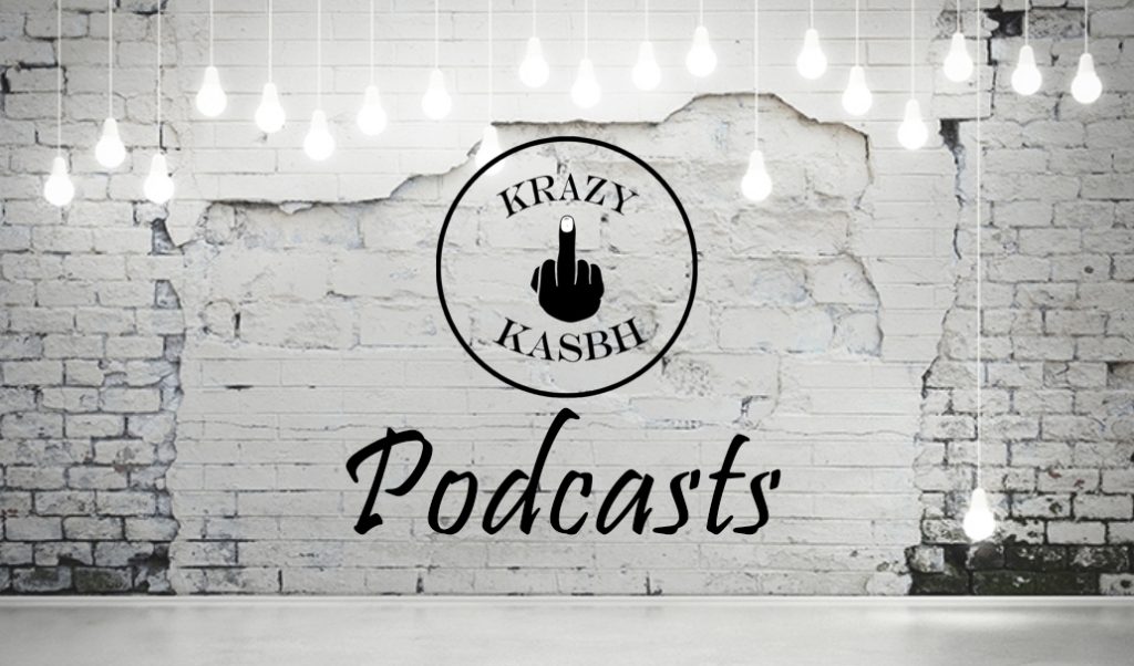 Krazy Kasbh - Podcasts