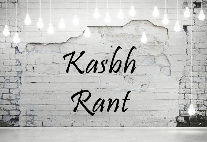 Kasbh Rant