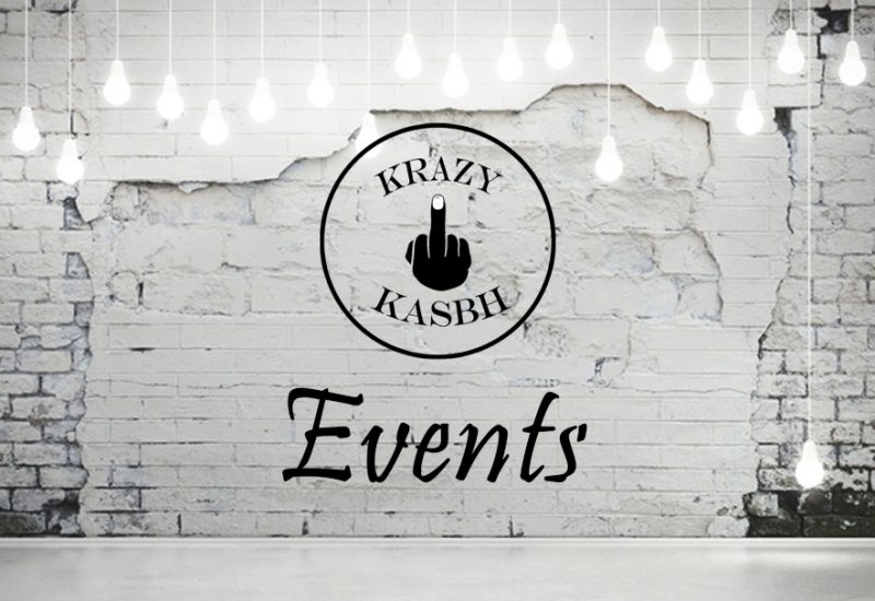 Krazy Kasbh - Events