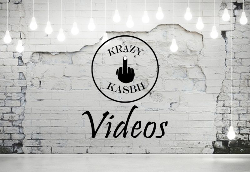 Krazy Kasbh - Videos