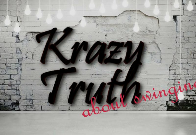 Krazy Truth about Swinging